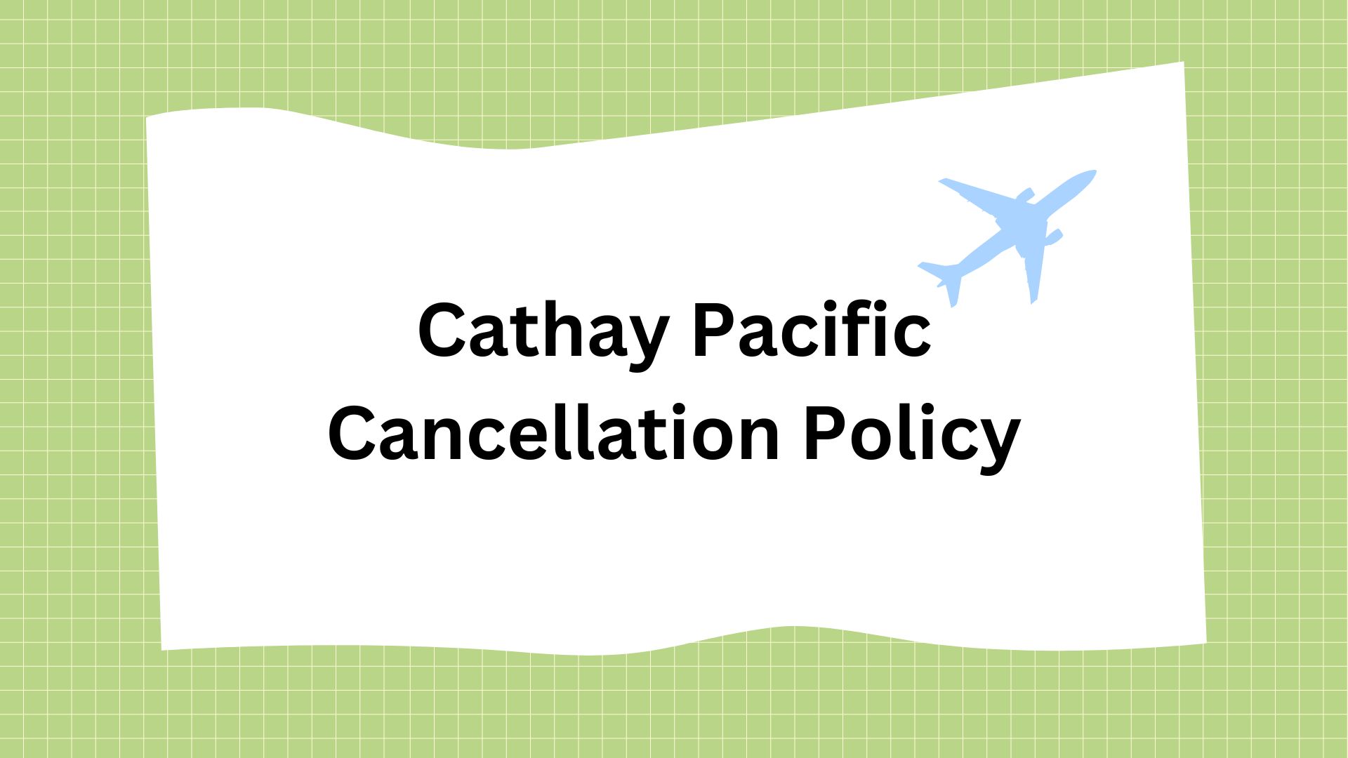 Cathay Pacific Cancellation Policy640584df844fd.jpg